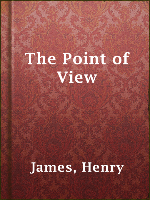 Title details for The Point of View by Henry James - Available